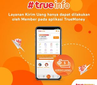 #TrueInfo: Layanan Kirim Uang hanya dapat dilakukan oleh Member pada aplikasi TrueMoney,