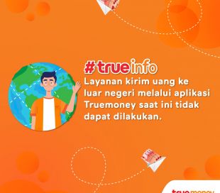 #TrueInfo : Perubahan Status Layanan Pengiriman Uang dari dan ke Luar Negeri